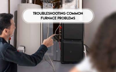 Troubleshooting Common Furnace Problems